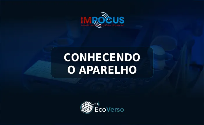 CONHECENDO O APARELHO